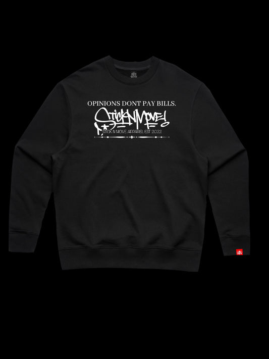 OPINIONS DONT PAY BILLS HEAVYWEIGHT CREWNECK